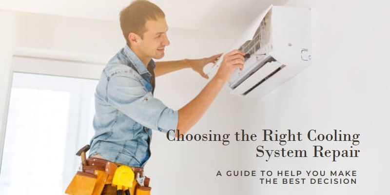 A Comprehensive Guide to Choosing the Right Cooling System Repair