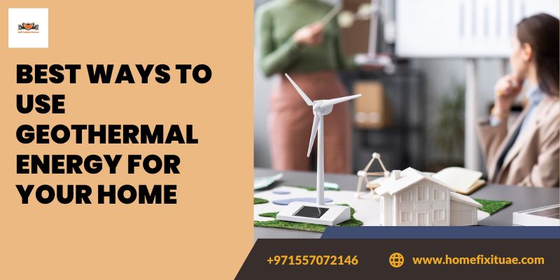 Best Ways to Use Geothermal Energy for Your Home