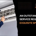 An Outstanding AC Service Requires Exquisite Specialists