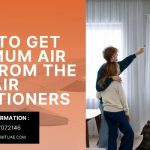 How To Get Maximum Air Flow From The Air Conditioners
