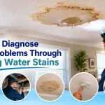 How to Diagnose Pipe Problems Through Ceiling Water Stains